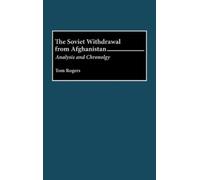 Tom Rogers The Soviet Withdrawal From Afghanistan (Copertina rigida)