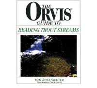 Tom Rosenbauer Orvis Guide To Reading Trout Streams (Tascabile) Orvis
