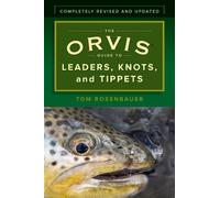 Tom Rosenbauer The Orvis Guide to Leaders, Knots, and Tippets (Tascabile) Orvis