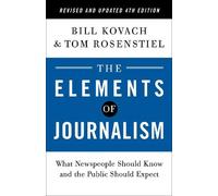 Tom Rosenstiel Bi The Elements of Journalism, Revised and Updated 4t (Tascabile)