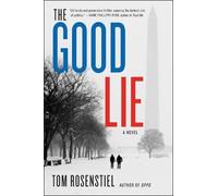 Tom Rosenstiel The Good Lie (Tascabile)