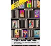 Tom Roston I Lost It at the Video Store [Expanded Edition] (Tascabile)
