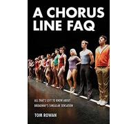 Tom Rowan A Chorus Line FAQ (Tascabile) FAQ