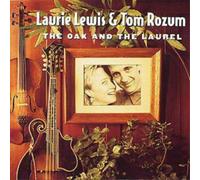 Laurie Lewis & Tom Rozum - The Oak and the Laurel