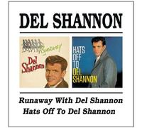 Tom Rush - Del Shannon - Runaway With Del Shannon / Hats Off To Del Shannon by BGO (2002-03-13)