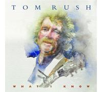 Tom Rush What I Know (CD) Album