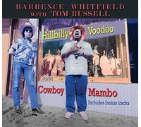 Tom Russell & Barrence Whitfield - Hilly Voodoo and Cowboy Mambo