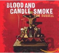 Tom Russell Blood and Candle Smoke (CD) Album