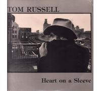TOM RUSSELL - heart on a sleeve