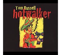 Tom Russell - Hotwalker - Cd