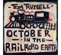 Tom Russell October in the Railroad Earth (CD) Album
