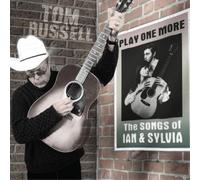 Tom Russell Play One More: The Songs of Ian & Sylvia (CD) Album