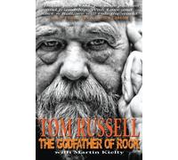 Tom Russell The Godfather of Rock (Tascabile)
