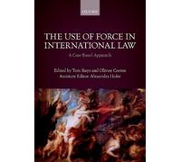 Tom Ruys The Use of Force in International Law (Copertina rigida)