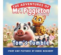 Tom’s Tumble: An Uplifting Children’s Book About Friendship, Teamwork, and Hope (Ages 3-8)