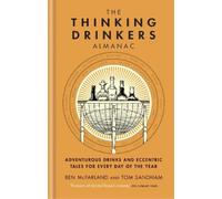 Tom Sandham Ben McFarland The Thinking Drinkers Almanac (Copertina rigida)