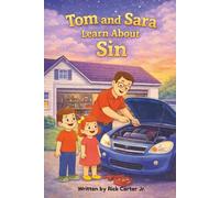 Tom & Sara Learn About Sin: A Christian Children’s Book About Sin, God’s Law, and Forgiveness: 3