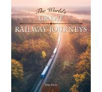 Tom Savio The World's Great Railway Journeys (Copertina rigida)