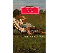 Tom Sawyer And Huckleberry Finn: by Mark Twain