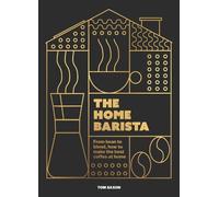 Tom Saxon The Home Barista (Copertina rigida) (PRESALE 17/04/2025)