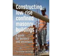 Tom Schacher Tim Constructing Low-rise Confined Masonry Buil (Copertina rigida)