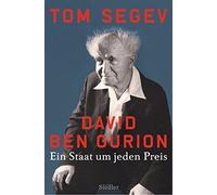 Tom Segev Ruth Achla David Ben Gurion: Ein Staat um jeden Pre (Copertina rigida)