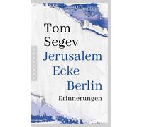 Tom Segev Ruth Jerusalem Ecke Berlin: Erinnerungen - Mit einem neue (Tascabile)