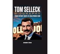 TOM SELLECK BIOGRAPHY: From Detroit Roots to Hollywood Icon