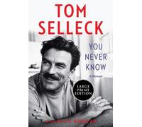 Tom Selleck Ellis Henican You Never Know (Tascabile)