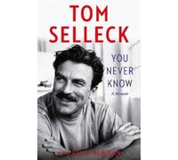 Tom Selleck You Never Know (Copertina rigida)