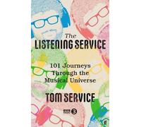 Tom Service The Listening Service (Copertina rigida)