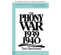 Tom Shachtman The Phony War 1939-1940 (Tascabile)