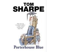 Tom Sharpe Porterhouse Blue (Tascabile) Porterhouse Blue