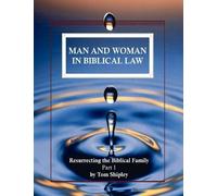 Tom Shipley Man and Woman in Biblical Law (Tascabile)