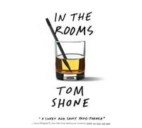 Tom Shone In the Rooms (Copertina rigida)
