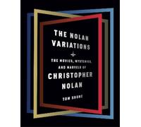 Tom Shone The Nolan Variations (Copertina rigida)