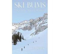 Tom Simek Ski Bums and the Art of Skiing (Tascabile)