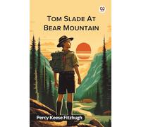 Tom Slade At Bear Mountain