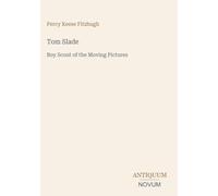 Tom Slade: Boy Scout of the Moving Pictures
