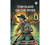 Tom Slade On The River