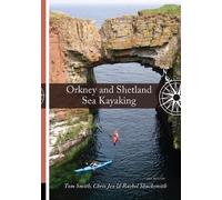 Tom Smith Chris Jex Rachel Shucksmit Orkney and Shetland Sea Kayakin (Tascabile)