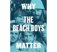 Tom Smucker Why the Beach Boys Matter (Tascabile) Music Matters