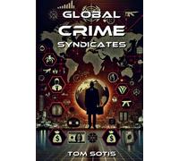 Tom Sotis Global Crime Syndicates (Tascabile)