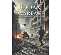 Tom Sotis Sotis Tom Tom Sotis Urban Warfare (Tascabile)