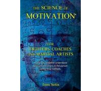 Tom Sotis The Science of Motivation (Tascabile)