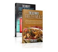Tom Soule The Ultimate Freezer Meal Cookbook (Tascabile)