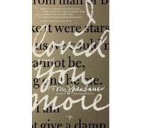 Tom Spanbauer I Loved You More (Tascabile)