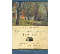 Tom Stephens True Bluegrass Stories (Tascabile)