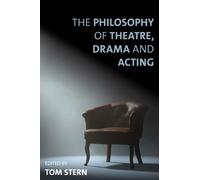Tom Stern The Philosophy of Theatre, Drama and Acting (Copertina rigida)