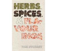 Tom Stobart Herbs, Spices and Flavourings (Copertina rigida)
